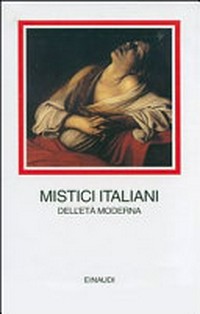 Mistici italiani dell'età moderna /
