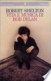 Vita e musica di Bob Dylan /