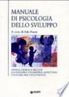 Manuale di psicologia dello sviluppo : [storia, teorie e metodi : lo sviluppo congnitivo, affettivo e sociale nel ciclo della vita] /