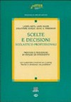 Scelte e decisioni scolastico-professionali : processi e procedure di analisi ed intervento /.