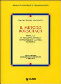 Il metodo Rorschach : manuale di psicodiagnostica su modelli di matrice europea /