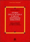 Storia della scuola e delle istituzioni educative : scuola e processi formativi in Italia dal XVIII al XX secolo /