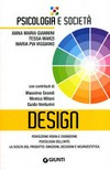 Design : [percezione visiva e cognizione, psicologia dell'arte, la scelta del prodotto: emozioni, decisioni e neuroestetica] /