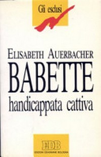 Babette, handicappata cattiva /