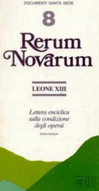 Rerum novarum : lettera enciclica sulla condizione degli operai /