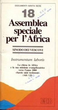 Assemblea speciale per l'Africa : instrumentum laboris : la chiesa in Africa e la sua missione evangelizzatrice verso l'anno 2000 /