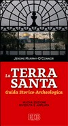 La Terra Santa : guida storico-archeologica /