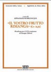 "Il vostro frutto rimanga" (Gv 16,16) : miscellanea per il LXX compleanno di Giuseppe Ghiberti /