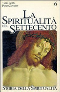 La spiritualità del Settecento : crisi di identità e nuovi percorsi (1650-1800) /