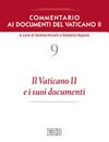 Il Vaticano II e i suoi documenti /