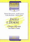 Angeli e demoni : il dramma della storia tra il bene e il male /