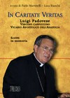 In caritate veritas : Luigi Padovese, vescovo cappuccino, vicario apostolico dell'Anatolia : scritti in memoria /