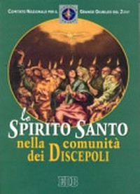 Lo Spirito Santo nella comunità dei discepoli.