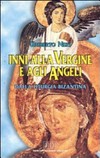 Inni alla Vergine e agli angeli : dalla liturgia bizantina /