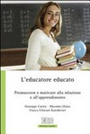 L'educatore educato : promuovere e motivare alla relazione e all'apprendimento /