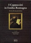 I Cappuccini in Emilia-Romagna : storia di una presenza /