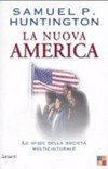 La nuova America : le sfide della società multiculturale /