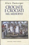 Crociate e crociati nel Medioevo /