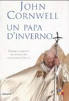 Un Papa d'inverno : trionfi e conflitti nel pontificato di Giovanni Paolo II /