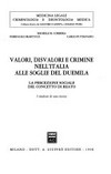 Valori, disvalori e crimine nell'Italia alle soglie del Duemila : la percezione sociale del concetto di reato : i risultati di una ricerca /