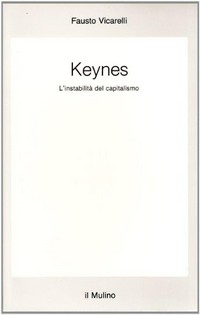 Keynes : l'instabilità del capitalismo.
