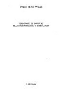 Ferdinand de Saussure fra strutturalismo e semiologia /