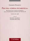 Per una "chiesa eucaristica" : riletttura della portata dottrinale della Costituzione liturgica del Vaticano II : lezioni del 1965 /