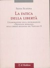 La fatica della libertà : l'elaborazione della dichiarazione "Dignitatis humanae" sulla libertà religiosa del Vaticano II /