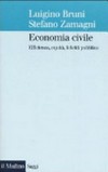Economia civile : efficienza, equità, felicità pubblica /
