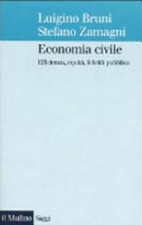 Economia civile : efficienza, equità, felicità pubblica /