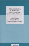 Chiesa cattolica e modernità : atti del Convegno della Fondazione Michele Pellegrino, Università di Torino, 6 febbraio 2004 /