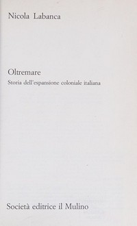 Oltremare : storia dell'espansione coloniale italiana /