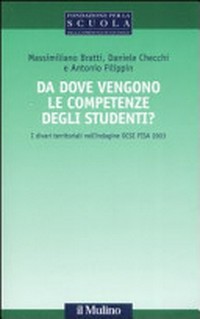 Da dove vengono le competenze degli studenti? : i divari territoriali nell'indagine OCSE PISA 2003 /