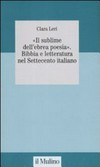 "Il sublime dell'ebrea poesia" : Bibbia e letteratura nel Settecento italiano /