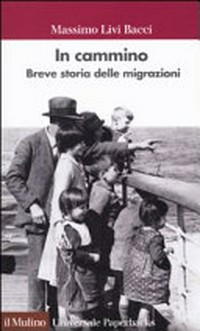 In cammino : breve storia delle migrazioni /