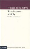 Street corner society : uno slum italo-americano /