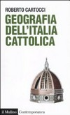Geografia dell'Italia cattolica /