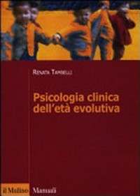 Psicologia clinica dell'età evolutiva : modelli e metodi in psicoterapia /