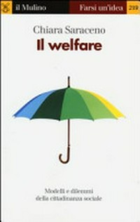 Il welfare : [modelli e dilemmi della cittadinanza sociale] /