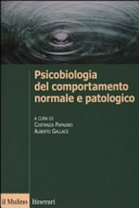 Psicobiologia del comportamento normale e patologico /