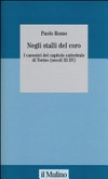Negli stalli del coro : i canonici del capitolo cattedrale di Torino (secoli XI-XV) /