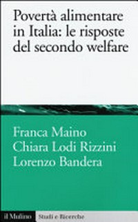 Povertà alimentare in Italia : le risposte del secondo welfare /