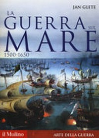 La guerra sul mare : 1500-1650 /
