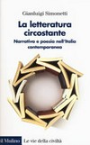 La letteratura circostante : narrativa e poesia nell'Italia contemporanea /