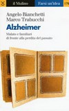 Alzheimer : malato e familiari di fronte alla perdita del passato /