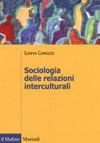 Sociologia delle relazioni interculturali /
