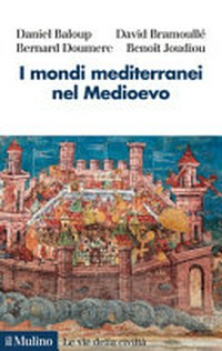 I mondi mediterranei nel Medioevo /