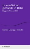 La condizione giovanile in Italia : Rapporto Giovani 2020 /