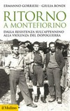Ritorno a Montefiorino : dalla Resistenza sull'Appennino alla violenza del dopoguerra /