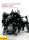 Roma 1922 : il fascismo e la guerra mai finita /